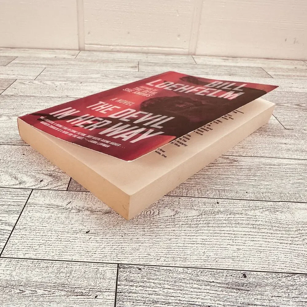 The Devil in Her Way by Bill Loehfelm 2013 ARC paperback PB‎ Novel